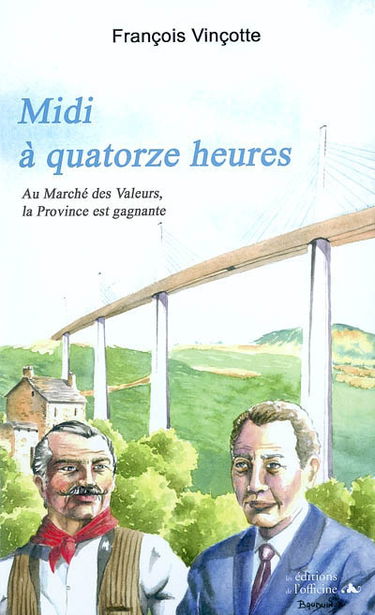 Midi à quatorze heures : au marché des valeurs, la province est gagnante
