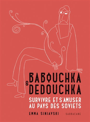 Couverture de Babouchka & Dedouchka : survivre et s'amuser au pays des Soviets