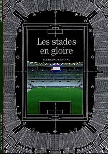 Les stades en gloire
