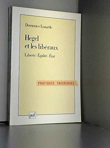 Hegel et les libéraux : liberté, égalité, Etat