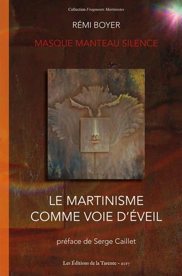 Couverture de Le martinisme comme voie d'éveil : masque, manteau et silence