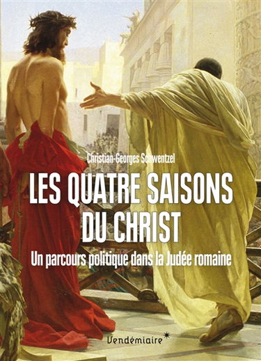 Les quatre saisons du Christ : un parcours politique dans la Judée romaine
