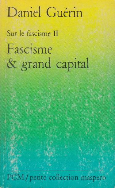Sur le fascisme. Vol. 2. Fascisme et grand capital