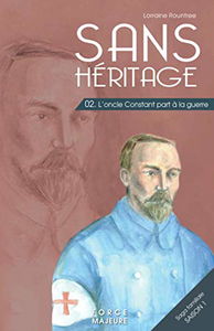Sans Héritage: 2 L'oncle Constant part à la guerre