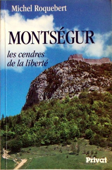 Montségur: Les cendres de la liberté