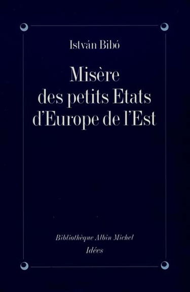 Misère des petits Etats d'Europe de l'Est