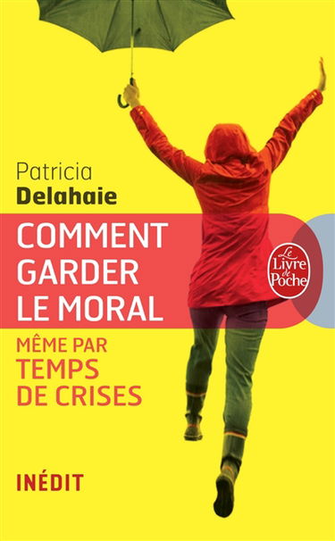 Comment garder le moral, même par temps de crises