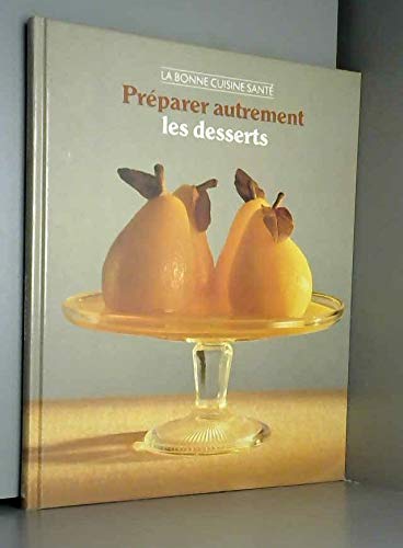 Préparer autrement les desserts