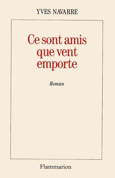 Ce sont amis que vent emporte