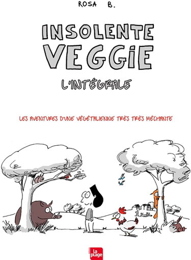Couverture de Insolente Veggie : les aventures d'une végétalienne très très méchante : l'intégrale par Rosa B.