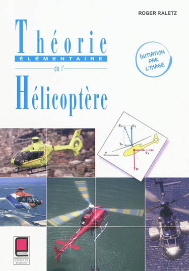 Couverture de Théorie élémentaire de l'hélicoptère : initiation par l'image