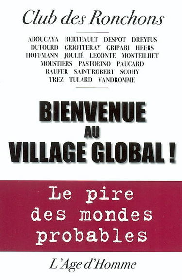 Bienvenue au village global : le pire des mondes probables