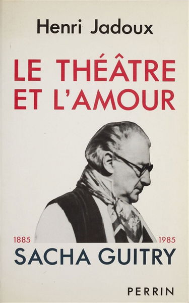 Le Théâtre et l'amour : 1885-1985
