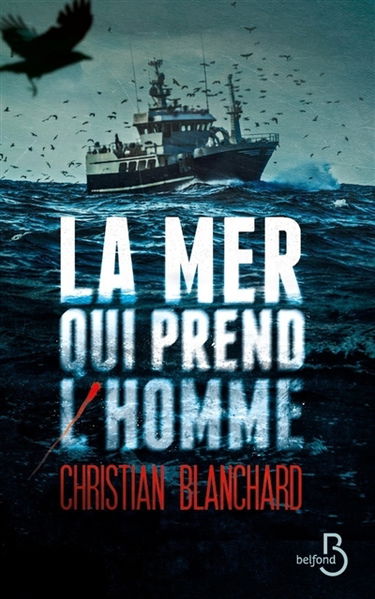 La mer qui prend l'homme : thriller