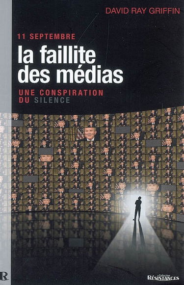 11 septembre, la faillite des médias : une conspiration du silence