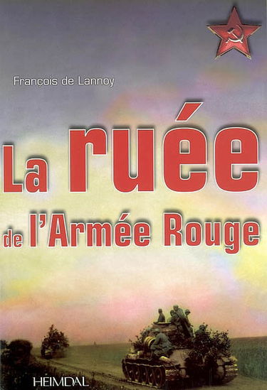 La ruée de l'Armée rouge : opération Bagration, 29 juin-29 août 1944