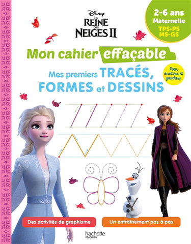 Couverture de La reine des neiges II, mon cahier effaçable : mes premiers tracés, formes et dessins : 2-6 ans, maternelle TPS, PS, MS, GS