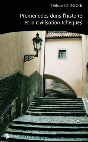 Promenades dans l'histoire et la civilisation tchèques