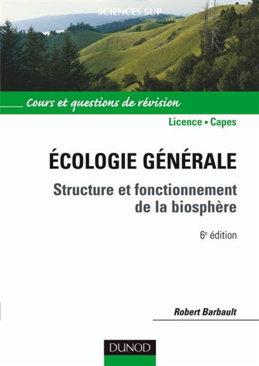 Ecologie générale : structure et fonctionnement de la biosphère : cours et questions de révision, Licence, Capes