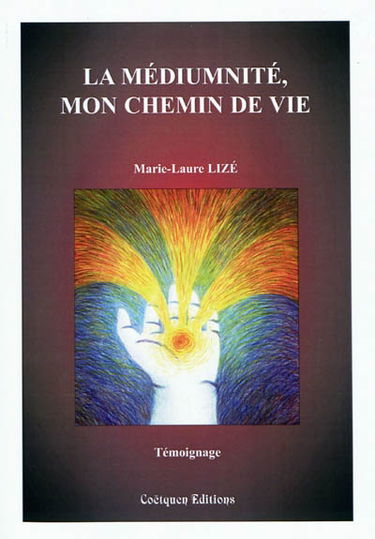 La médiumnité, mon chemin de vie