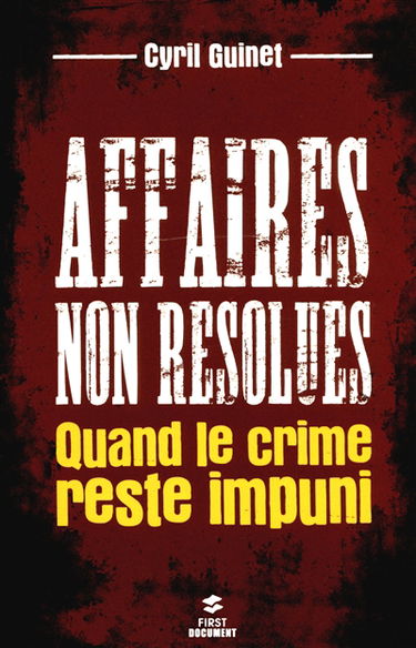 Affaires non résolues : quand le crime reste impuni