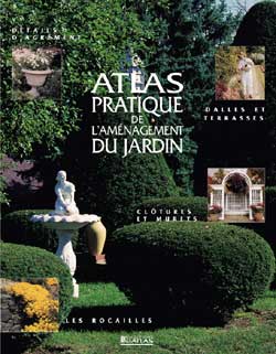 Atlas pratique de l'aménagement du jardin