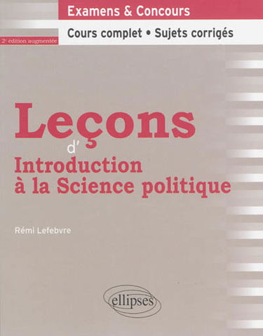 Leçons d'introduction à la science politique : cours complet, sujets corrigés