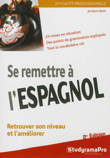 Se remettre à l'espagnol : retrouver son niveau et l'améliorer