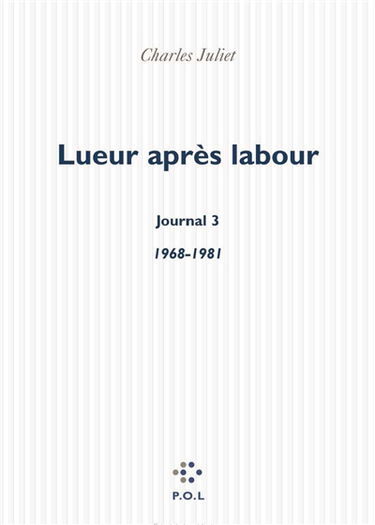 Journal. Vol. 3. Lueur après labour : journal, 1968-1981