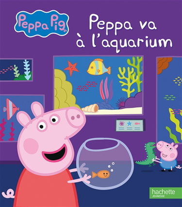 Couverture de Peppa Pig. Peppa va à l'aquarium