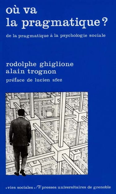 Où va la pragmatique ? : de la pragmatique à la psychologie sociale