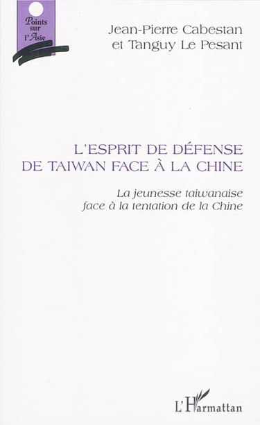 L'esprit de défense de Taïwan face à la Chine : la jeunesse taïwanaise et la tentation de la Chine
