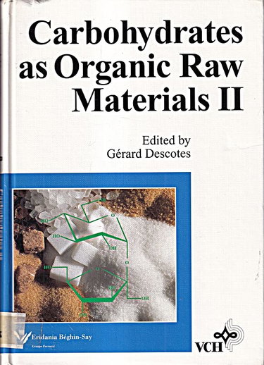 Couverture de Carbohydrates As Organic Raw Materials II: Developed from an International Workshop Sponsored by Eridania Beghin-Say at Lyon July 2-3, 1992
