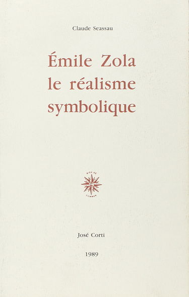 Emile Zola, le réalisme symbolique
