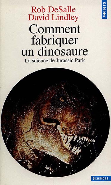 Comment fabriquer un dinosaure : la science de Jurassic Park