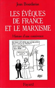 Les Evêques de France et le marxisme : histoire d'une connivence
