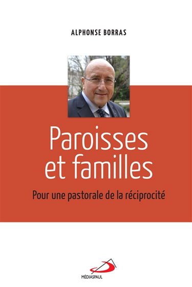 Paroisses et familles : pour une pastorale de la réciprocité