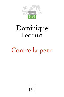 Contre la peur : de la science à l'éthique, une aventure infinie