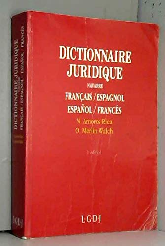Dictionnaire juridique : français-espagnol, espanol-francés. Diccionario juridico : français-espagnol, espanol-francés