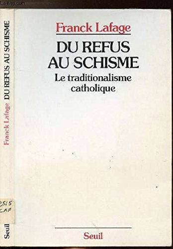 Du refus au schisme : le traditionalisme catholique