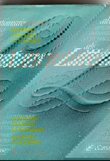 Dictionnaire historique, thématique et technique des littératures : littératures française et étrangères, anciennes et modernes. Vol. 2