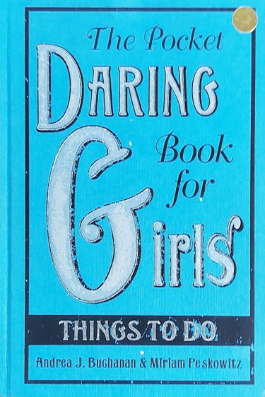 Couverture de The Pocket Daring Book for Girls: Things to Do: Things to Do