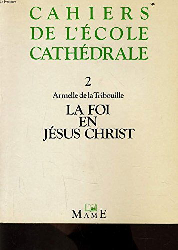 La Foi en Jésus-Christ