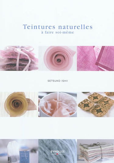 Teintures naturelles à faire soi-même