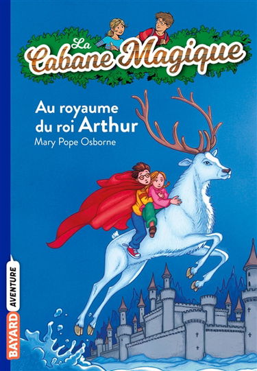 La cabane magique. Vol. 24. Au royaume du roi Arthur
