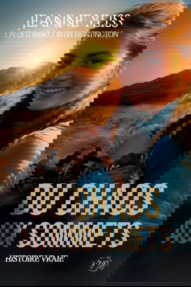 Du chaos aux sommets: Inspiré d'une histoire vraie (tome 2)