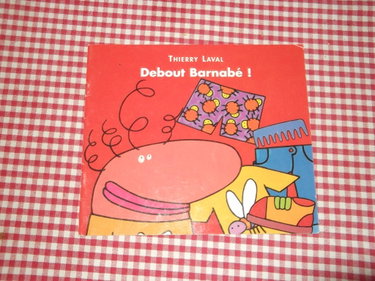 Couverture de Debout Barbabé ! par Thierry Laval