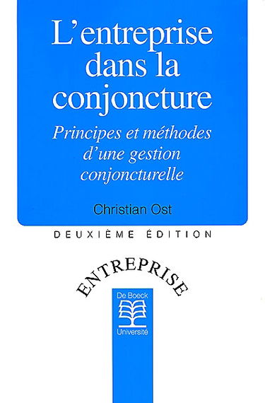 L'entreprise dans la conjoncture : principes et méthodes d'une gestion conjoncturelle