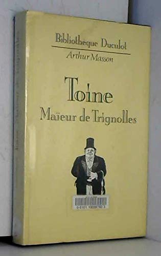 Toine, maïeur de Trignolles