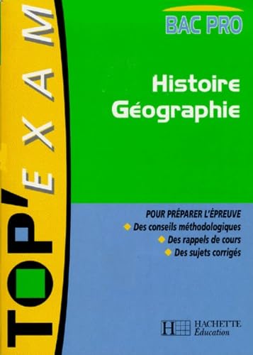 Top'Exam : Histoire-Géographie, Bac Pro